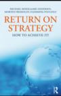 Return on Strategy : How to Achieve it! - eBook