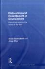 Dislocation and Resettlement in Development : From Third World to the World of the Third - eBook