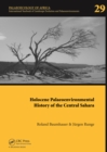 Holocene Palaeoenvironmental History of the Central Sahara : Palaeoecology of Africa Vol. 29, An International Yearbook of Landscape Evolution and Palaeoenvironments - eBook
