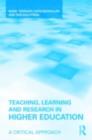 Teaching, Learning and Research in Higher Education : A Critical Approach - eBook
