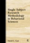 Single Subject Research Methodology in Behavioral Sciences - eBook