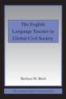 The English Language Teacher in Global Civil Society - eBook