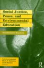 Social Justice, Peace, and Environmental Education : Transformative Standards - Julie Andrzejewski