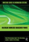 Healthcare Knowledge Management Primer - eBook
