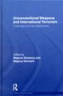 Unconventional Weapons and International Terrorism : Challenges and New Approaches - eBook