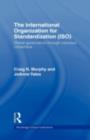 The International Organization for Standardization (ISO) : Global Governance through Voluntary Consensus - eBook