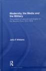 Modernity, the Media and the Military : The Creation of National Mythologies on the Western Front 1914-1918 - eBook