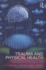 Trauma and Physical Health : Understanding the effects of extreme stress and of psychological harm - eBook