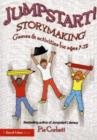 Jumpstart! Storymaking : Games and Activities for Ages 7-12 - eBook