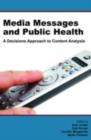 Media Messages and Public Health : A Decisions Approach to Content Analysis - eBook