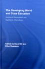 The Developing World and State Education : Neoliberal Depredation and Egalitarian Alternatives - eBook