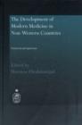 The Development of Modern Medicine in Non-Western Countries : Historical Perspectives - Hormoz Ebrahimnejad
