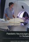 Paediatric Neurosurgery for Nurses : Evidence-based care for children and their families - eBook
