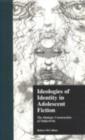 Ideologies of Identity in Adolescent Fiction : The Dialogic Construction of Subjectivity - eBook