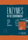 Enzymes in the Environment : Activity, Ecology, and Applications - eBook