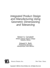 Integrated Product Design and Manufacturing Using Geometric Dimensioning and Tolerancing - eBook