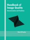 Handbook of Image Quality : Characterization and Prediction - eBook