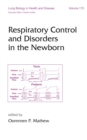 Respiratory Control and Disorders in the Newborn - eBook