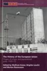 The History of the European Union : Origins of a Trans- and Supranational Polity 1950-72 - eBook