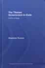 The Tibetan Government-in-Exile : Politics at Large - eBook
