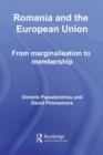 Romania and The European Union : From Marginalisation to Membership? - Dimitris Papadimitriou