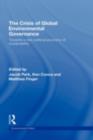 The Crisis of Global Environmental Governance : Towards a New Political Economy of Sustainability - eBook