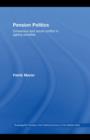 Pension Politics : Consensus and Social Conflict in Ageing Societies - eBook