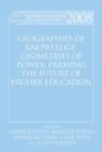 World Yearbook of Education 2008: Geographies of Knowledge, Geometries of Power: Framing the Future of Higher Education - eBook