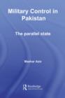 Military Control in Pakistan : The Parallel State - eBook