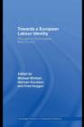 Towards a European Labour Identity : The Case of the European Works Council - eBook