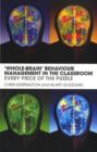 'Whole-Brain' Behaviour Management in the Classroom : Every Piece of the Puzzle - eBook