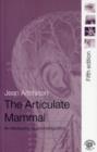 The Articulate Mammal : An Introduction to Psycholinguistics - eBook