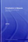 Privatization in Malaysia : Regulation, Rent-Seeking and Policy Failure - eBook