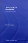 Jewish Cultural Nationalism : Origins and Influences - eBook