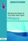 Meeting the Needs of Your Most Able Pupils: History - eBook