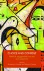 Choice and Consent : Feminist Engagements with Law and Subjectivity - eBook