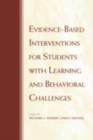Evidence-Based Interventions for Students with Learning and Behavioral Challenges - eBook