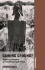 Gaining Ground? : Rights and Property in South African Land Reform - Deborah James
