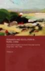 Peasants and Revolution in Rural China : Rural Political Change in the North China Plain and the Yangzi Delta, 1850-1949 - Chang Liu