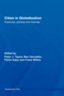 Cities in Globalization : Practices, policies and theories - eBook