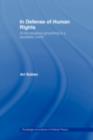 In Defense of Human Rights : A Non-Religious Grounding in a Pluralistic World - Ari Kohen