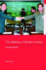 The Making of Modern Korea - Adrian Buzo