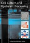 Cell Culture and Upstream Processing - eBook