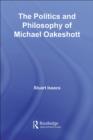 The Politics and Philosophy of Michael Oakeshott - eBook