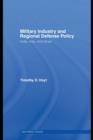 Military Industry and Regional Defense Policy : India, Iraq and Israel - eBook