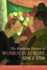 The Routledge History of Women in Europe since 1700 - eBook