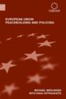 European Union Peacebuilding and Policing : Governance and the European Security and Defence Policy - eBook