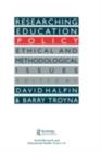 Researching education policy : Ethical and methodological issues - eBook
