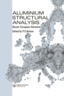 Aluminium Structural Analysis : Recent European advances - eBook