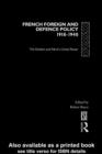 French Foreign and Defence Policy, 1918-1940 : The Decline and Fall of a Great Power - eBook